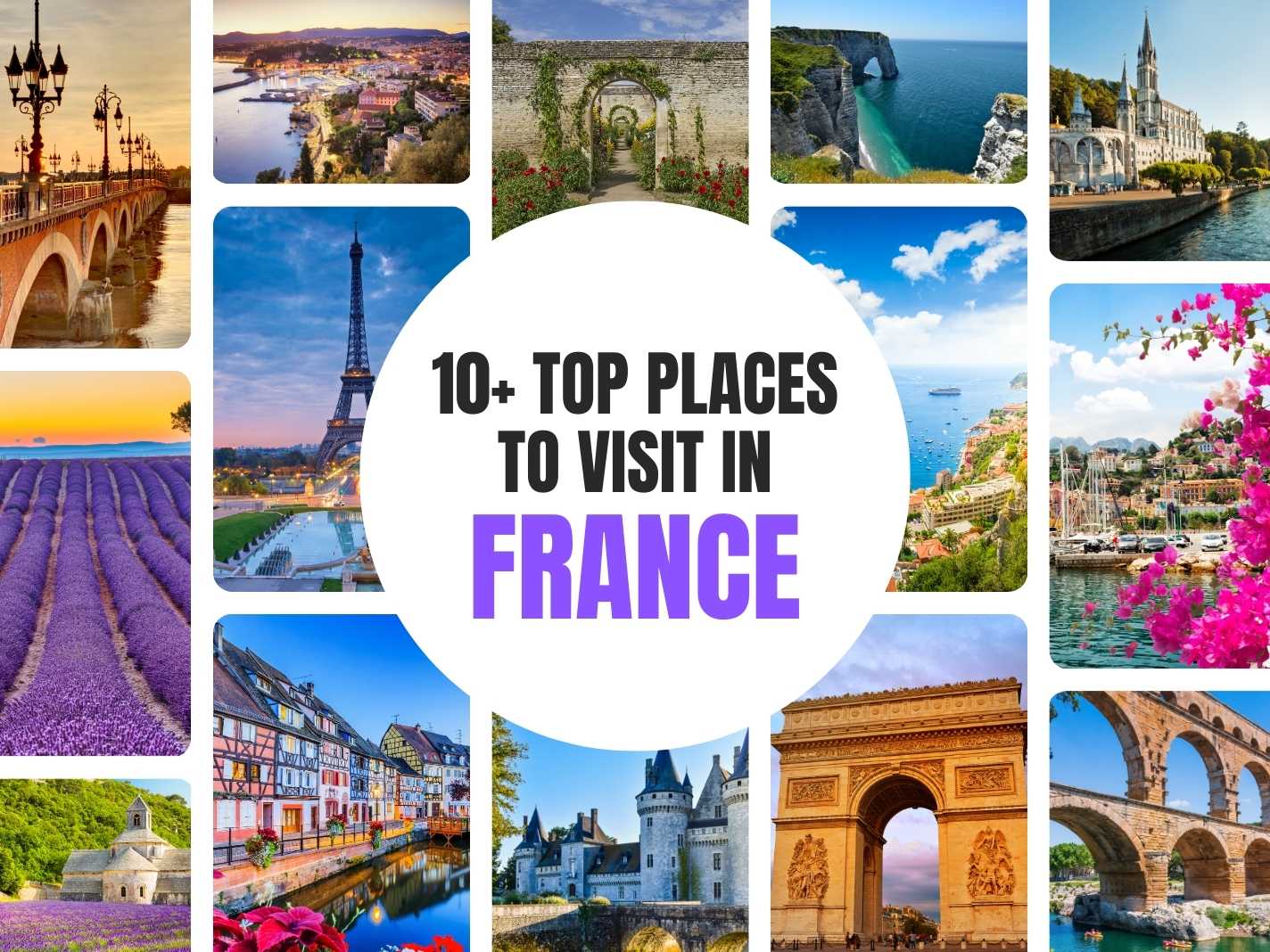 10+ Top Places To Visit in France With Your Loved Ones [2025]